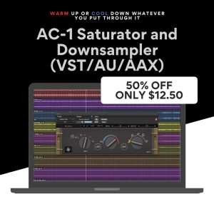 AC-1 Saturator and Downsampler 50% Off Only $12.50